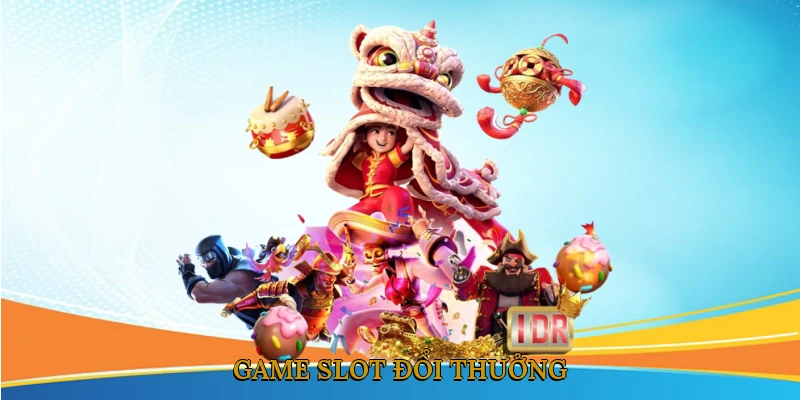 Game Slot Đổi Thưởng
