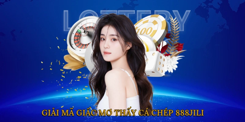 Giải Mã Giấc Mơ Thấy Cá Chép 888JILI Theo Từng Trường Hợp